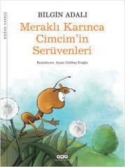 Meraklı Karınca Cimcim'in Serüvenleri BİLGİN ADALI