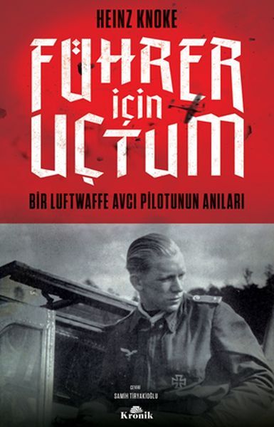 Führer İçin Uçtum HEİNZ KNOKE