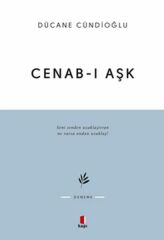 Cenab ı Aşk DÜCANE CÜNDİOĞLU