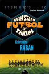 Vahşiler Futbol Takımı 6 Kahraman Raban Ciltli JOACHİM MASANNEK