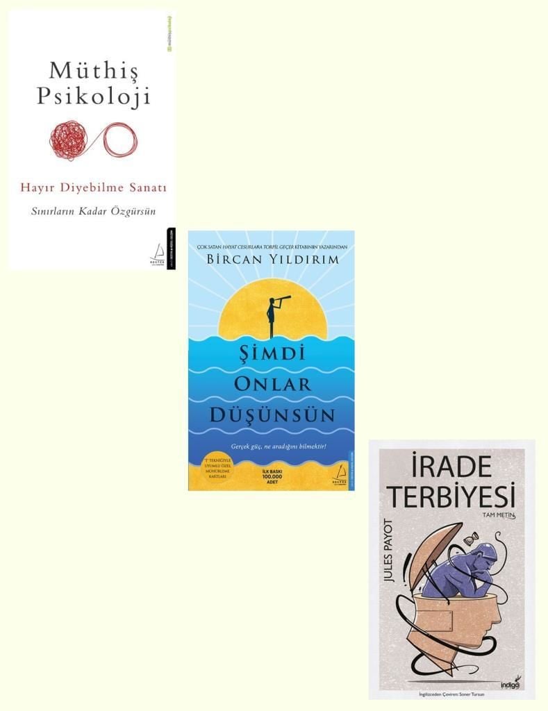 Hayır Diyebilme Sanatı + Şimdi Onlar Düşünsün + İrade Terbiyesi (3 Kitap)