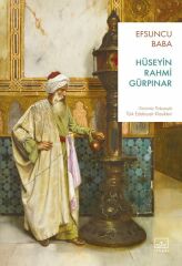 Efsuncu Baba HÜSEYİN RAHMİ GÜRPINAR