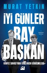 İyi Günler Bay Başkan MURAT YETKİN