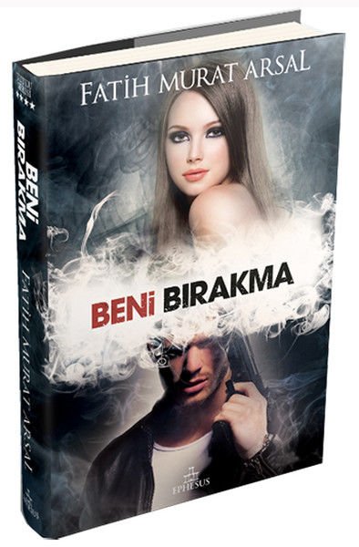 Beni Bırakma Ciltli FATİH MURAT ARSAL