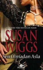 Sen Olmadan Asla Tudor Gülü Üçlemesi 2 SUSAN WİGGS