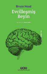 Evcilleşmiş Beyin BRUCE HOOD