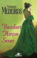 Bazıları Hırçın Sever TERESA MEDEİROS