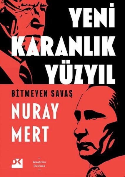 Yeni Karanlık Yüzyıl NURAY MERT