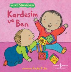 Hayatı Öğreniyorum Kardeşim Ve Ben