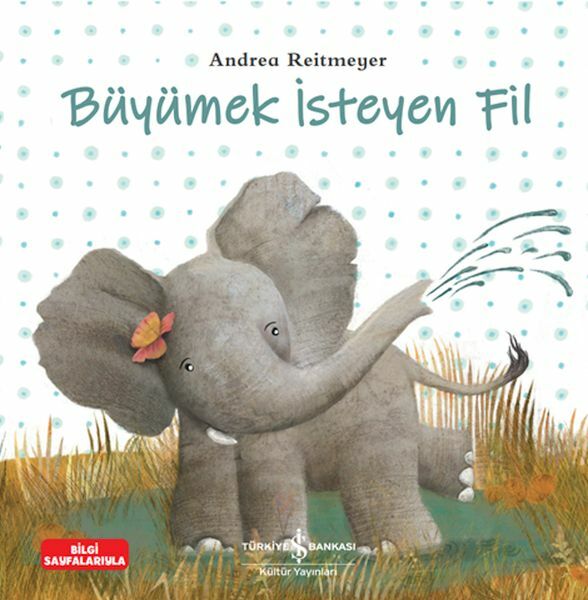 Büyümek İsteyen Fil ANDREA REITMEYER