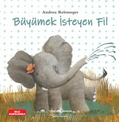 Büyümek İsteyen Fil ANDREA REITMEYER