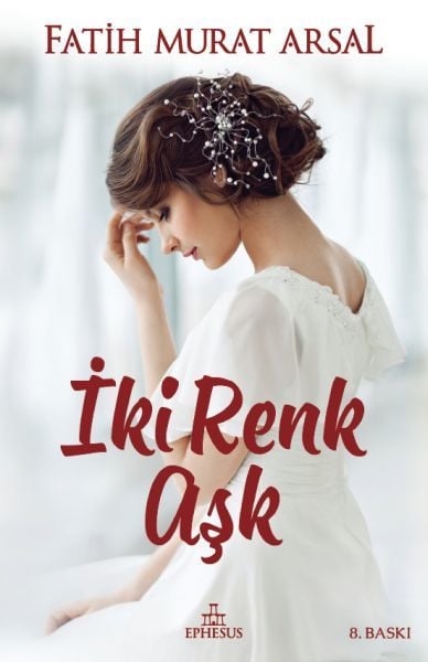 İki Renk Aşk Ciltli FATİH MURAT ARSAL