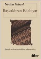 Başkaldıran Edebiyat NEDİM GÜRSEL