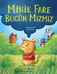 Minik Fare Bugün Mızmız  ANKE DÖRRZAPF