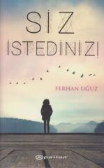 Siz İstediniz FERHAN UĞUZ