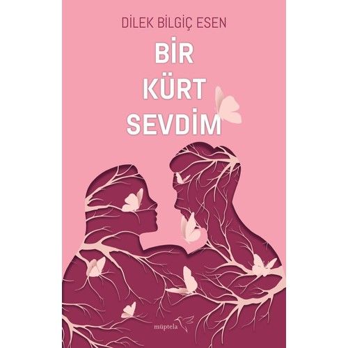 Bir Kürt Sevdim DİLEK BİLGİÇ ESEN