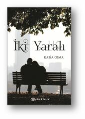 İki Yaralı RABİA OSMA