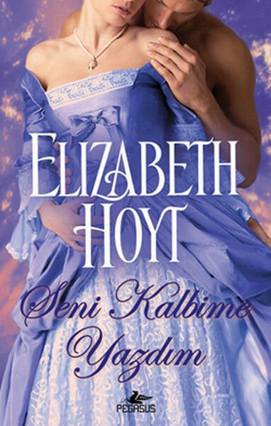 Seni Kalbime Yazdım ELİZABETH HOYT