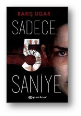 Sadece 5 Saniye BARIŞ UGAR
