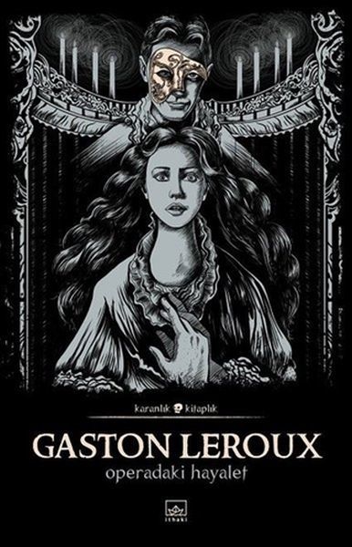 Operadaki Hayalet GASTON LEROUX