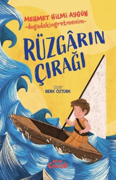 Rüzgarın Çırağı MEHMET HİLMİ AYGÜN