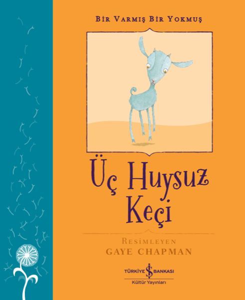 Bir Varmış Bir Yokmuş  Üç Huysuz Keçi ASBJØRNSEN & MOE
