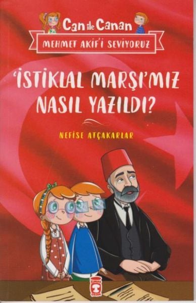 İstiklal Marşımız Nasıl Yazıldı - Can ile Canan Mehmet Akifi Seviyoruz NEFİSE ATÇAKARLAR