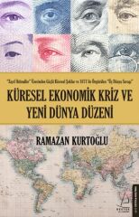 Küresel Ekonomik Kriz ve Yeni Dünya Düzeni RAMAZAN KURTOĞLU