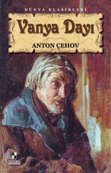 Vanya Dayı ANTON PAVLOVİÇ ÇEHOV