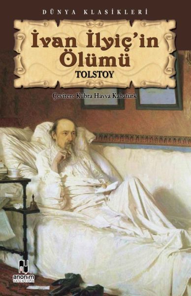 İvan İlyiç'in Ölümü LEV NİKOLAYEVİÇ TOLSTOY
