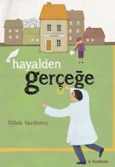 Hayalden Gerçeğe DİLEK YARDIMCI