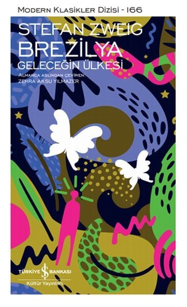 Brezilya - Geleceğin Ülkesi - Sert Kapak STEFAN ZWEIG