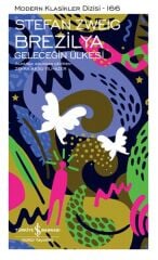 Brezilya - Geleceğin Ülkesi - Sert Kapak STEFAN ZWEIG
