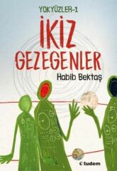 Yokyüzler 1 İkiz Gezegenler HABİB BEKTAŞ