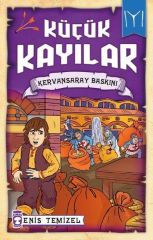 Kervansaray Baskını - Küçük Kayılar ENİS TEMİZEL
