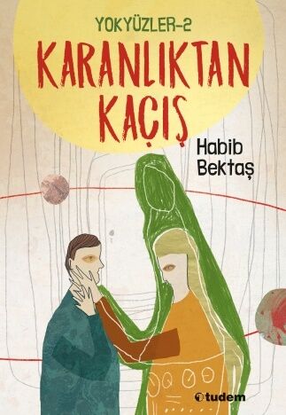 Yokyüzler 2 Karanlıktan Kaçış HABİB BEKTAŞ