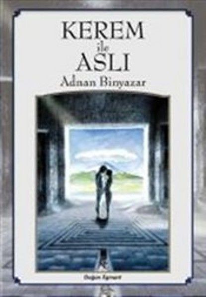 Halk Hikayeleri- Kerem İle Aslı ADNAN BİNYAZAR