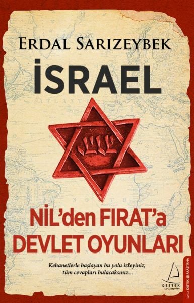 İsrael Nilden Fırata Devlet Oyunları ERDAL SARIZEYBEK