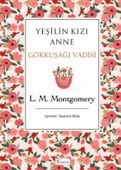 Yeşilin Kızı Anne 7 Gökkuşağı Vadisi Bez Ciltli LUCY MAUD MONTGOMERY