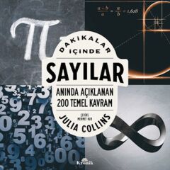 Dakikalar İçinde Sayılar Anında Açıklanan 200 Temel Kavram JULİA COLLİNS