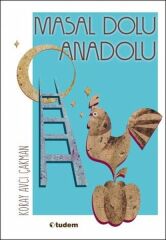 Masal Dolu Anadolu KORAY AVCI ÇAKMAN