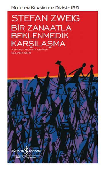 Bir Zanaatla Beklenmedik Karşılaşma - Sert Kapak  STEFAN ZWEIG