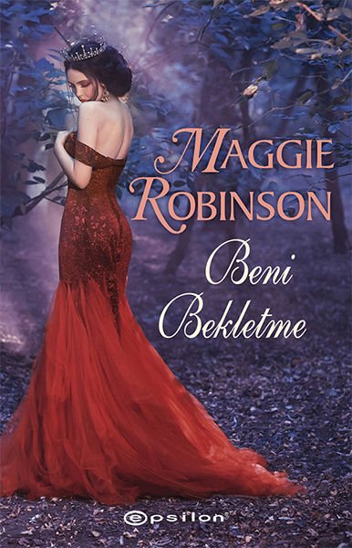 Beni Bekletme MAGGİE ROBİNSON