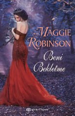 Beni Bekletme MAGGİE ROBİNSON