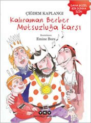 Kahraman Berber Mutsuzluğa Karşı ÇİĞDEM KAPLANGI