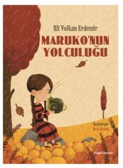 Maruko'Nun Yolculuğu ALİ VOLKAN ERDEMİR