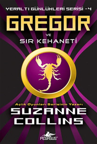 Gregor ve Sır Kehaneti Yeraltı Günlükleri Serisi 4 SUZANNE COLLİNS
