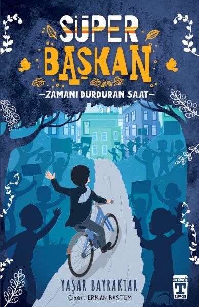 Süper Başkan Zaman YAŞAR BAYRAKTAR