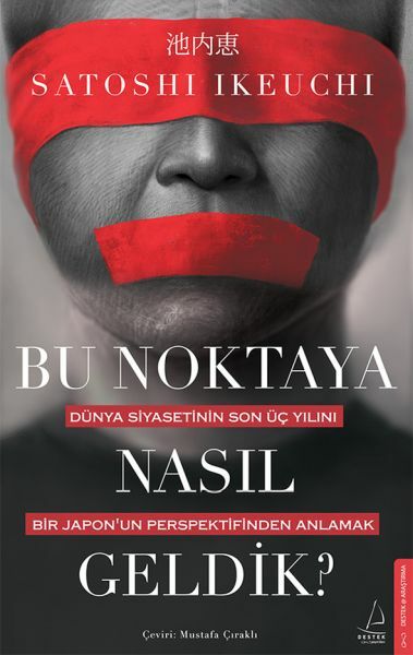 Bu Noktaya Nasıl Geldik SATOSHİ IKEUCHİ