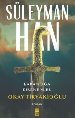 Süleyman Han OKAY TIRYAKIOĞLU